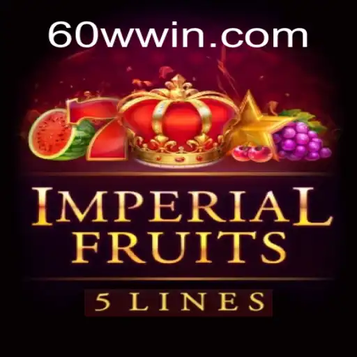 Experience Thrilling Gameplay with ImperialFruits5 and Fast Betting with 60W.COM