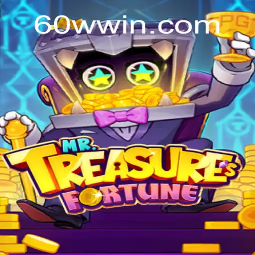 Discover the Exciting World of MrTreasuresFortune and Experience Fast Bets with 60W.COM