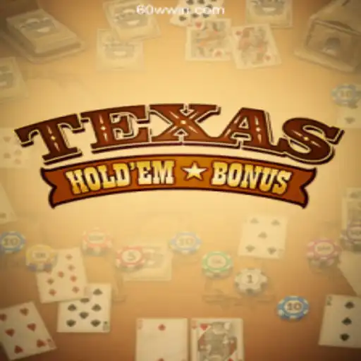 Discovering the Thrills of Texas Holdem Bonus on 60W.COM
